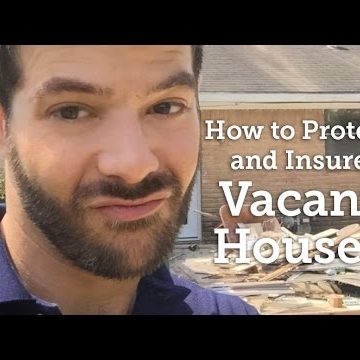 How to Insurance and Protection for Vacant House