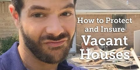 How to Insurance and Protection for Vacant House
