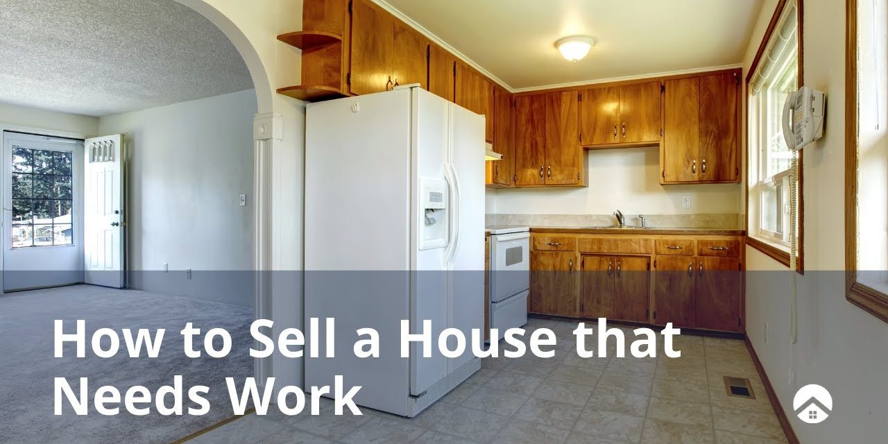 Selling a House That Needs Repairs? Here’s What You Need to Know
