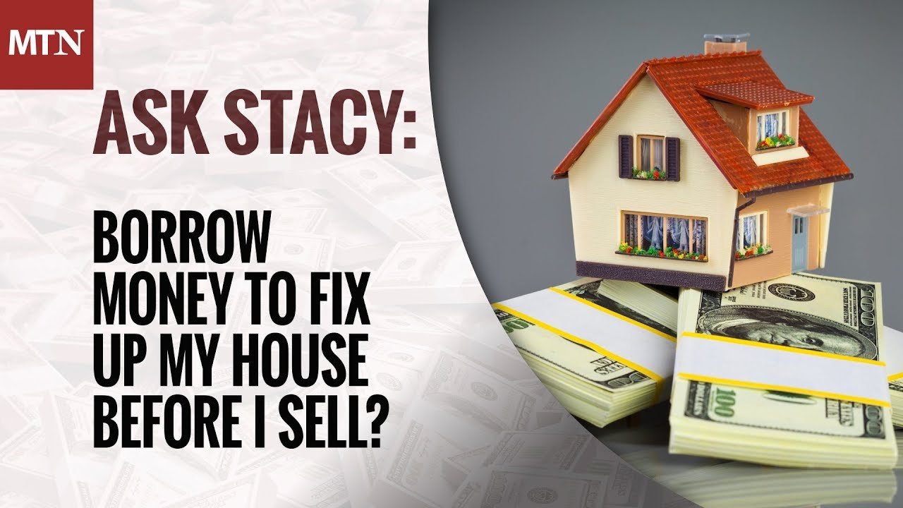 House fix. Money Fix. Can you Borrow money from your Home Equity. Money that you Borrow from Bank to buy a House this is.